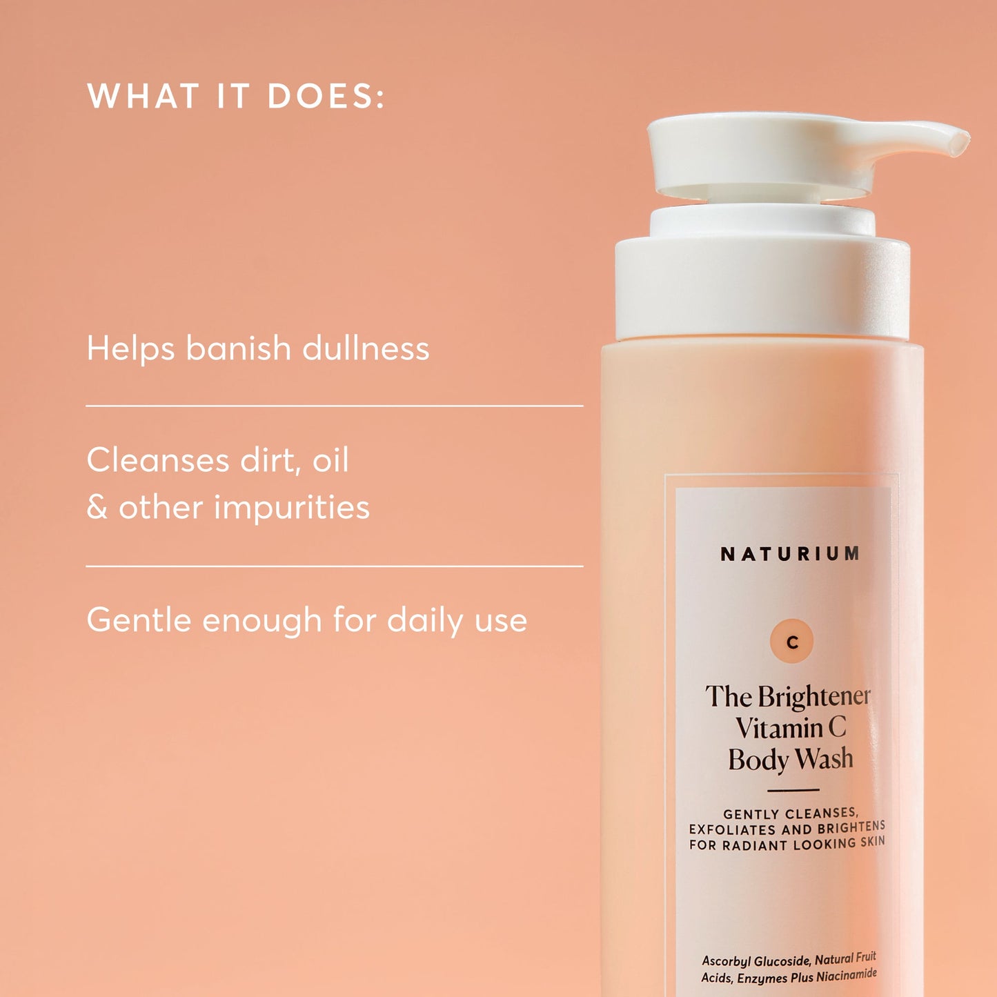 the-brightener-vitamin-c-brightening-body-wash-b1 NATR-40004-Alt-Images-The-Brightener-Vitamin-C-Brightening-Body-Wash-02.jpg